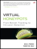 Virtual Honeypots: From Botnet Tracking to Intrusion Detection - Graphically Rich Book